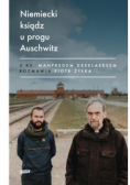 Niemiecki ksiądz u progu Auschwitz