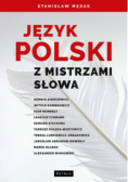 Język polski z Mistrzami Słowa