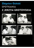 Spotkania z Jerzym Grotowskim