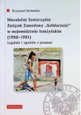 Niezależny samorządny związek zawodowy solidarność w województwie łomżyńskim legalnie i zgodnie z prawem ( 1980 - 1981 )