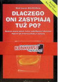 Dlaczego oni zasypiają tuż po ?