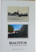 Białystok to co na gruzach powstało