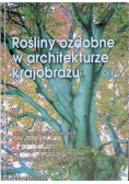 Rośliny ozdobne w architekturze krajobrazu Część I