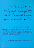 Życie myśl i dzieło matki Marceliny Darowskiej