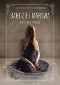 Bardziej martwa być nie może