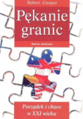 Pękanie granic Porządek i chaos w XXI wieku