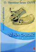 Idź na całość za Jezusem Inaczej o powołaniu