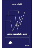 Czemu na podłodze śpisz