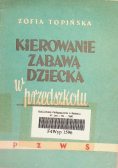 Kierowanie zabawą dziecka w przedszkolu