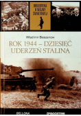 Rok 1944 - Dziesięć uderzeń Stalina Tom 49