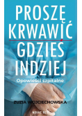 Proszę krwawić gdzieś indziej