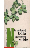 Nie zadawaj bólu samemu sobie