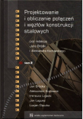 Projektowanie i obliczanie połączeń i węzłów konstrukcji stalowych Tom 2