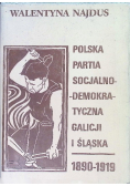Polska partia socjalno demokratyczna galicji i śląska 1890 - 1919