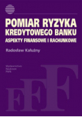 Pomiar ryzyka kredytowego banku Aspekty finansowe i rachunkowe