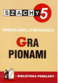 Szachy Część 5 Gra pionami