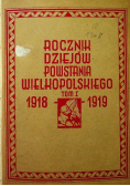 Rocznik dziejów Powstania Wielkopolskiego Tom I 1918-1919 1947r.