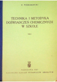 Technika i metodyka doświadczeń chemicznych w szkole Tom I