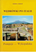 Wędrówki po Italii Pompeje - Wykopaliska