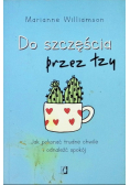 Do szczęścia przez łzy