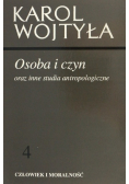 Człowiek i moralność Tom 4 Osoba i Czyn oraz  inne studia antropologiczne