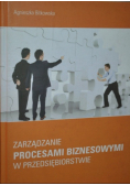 Zarządzanie procesami biznesowymi w przedsiębiorstwie