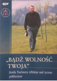 Bądź wolność twoja