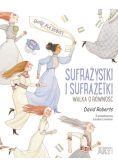Sufrażystki i Sufrażetki. Walka o równość