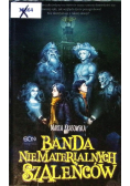 Banda niematerialnych szaleńców