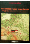 W obronie przed Ukraińcami