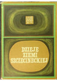 Dzieje Ziemi Szczecineckiej