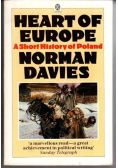 Heart of Europ A Short History of Poland