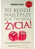 To będzie najlepszy rok twojego życia