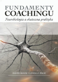 Fundamenty Coachingu Neurobiologia a skuteczna praktyka.