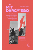 Mit Darcy'ego. Jane Austen, literaccy amanci i potwory, które nauczono nas kochać