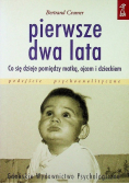 Pierwsze dwa lata Co się dzieje pomiędzy matką ojcem i dzieckiem