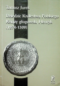 Dziedzic Królestwa Polskiego Książę Głogowski Henryk ( 1274 - 1309 )
