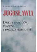 Jugosławia dzieje narodów państw i rozpad federacji