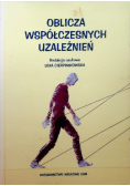 Oblicza współczesnych uzależnień