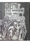 Ghetto the Warsaw 1940 1943