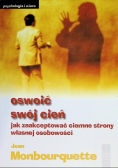 Oswoić swój cień jak zaakceptować ciemne strony własnej osobowości