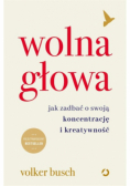 Wolna głowa Jak zadbać o swoją koncentrację