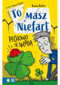 Tomasz Niefart Pechowo się składa