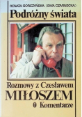 Podróżny świat Rozmowy z Czesławem Miłoszem Komentarz