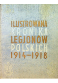Ilustrowana Kronika Legjonów Polskich 1914 - 1918