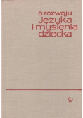 O rozwoju języka i myślenia dziecka