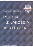 Policja z jakością w XXI wiek