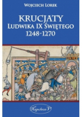 Krucjaty Ludwika IX Świętego 1248 - 1270