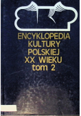 Encyklopedia kultury Polskiej XX wieku Tom 2