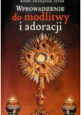 Wprowadzenie do modlitwy i adoracji